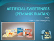 Research paper thumbnail of ARTIFICIAL SWEETENERS