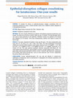 Research paper thumbnail of Epithelial-disruption collagen crosslinking for keratoconus: One-year results