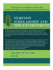 Research paper thumbnail of Panelist, “Feminist Scholarship and the Environment,” Center for Women's Studies and Gender Research, University of Florida, October 14th, 2011, Gainesville, Florida.