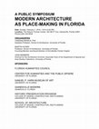 Research paper thumbnail of A PUBLIC SYMPOSIUM MODERN ARCHITECTURE AS PLACE-MAKING IN FLORIDA