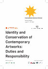 Research paper thumbnail of Identity and Conservation of Contemporary Artworks: Duties and Responsibility International Summer School_ July, 3-9, 2017