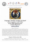 Research paper thumbnail of Linguaggi e ideologie nel Regno di Napoli in età aragonese (1442-1503). Forme della legittimazione e sistemi di governo (Convegno internazionale), Napoli, 19-20 dicembre.