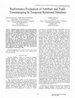 Research paper thumbnail of Performance Evaluation of Attribute and Tuple Timestamping In Temporal Relational Database