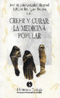 Research paper thumbnail of CREER Y CURAR: LA MEDICINA POPULAR