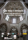 Research paper thumbnail of III Congresso Internacional do Tardo-gótico: DA TRAÇA À EDIFICAÇÃO (SÉCULOS XV E XVI) -  http://congressotardogotico2017.weebly.com/