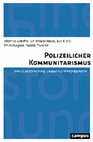 Research paper thumbnail of Polizeilicher Kommunitarismus. Eine Praxisforschung urbaner Kriminalprävention