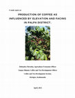 Research paper thumbnail of PRODUCTION OF COFFEE AS INFLUENCED BY ELEVATION AND LANDSCAPE IN PALPA DISTRICT