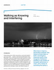 Research paper thumbnail of Walking as Knowing and Interfering