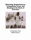 Research paper thumbnail of Sharing Experience: Computation, Form, and Meaning in the Work of Literature