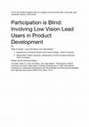 Research paper thumbnail of Participation is Blind: Involving Low Vision Lead Users in Product Development