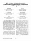 Research paper thumbnail of Spike encoding for pattern recognition: Comparing cerebellum granular layer encoding and BSA algorithms