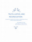 Research paper thumbnail of TRUTH, JUSTICE, AND RECONCILIATION: AN ANALYSIS OF GENDER IN, AND THE ROLE OF TRANSITIONAL JUSTICE IN CANADA's MISSING WOMEN INQUIRY