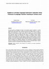 Research paper thumbnail of English as a Foreign Language Instructors' Induction: Early Practices of Language Teachers Teaching at Tertiary Level