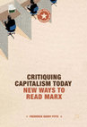 Research paper thumbnail of Critiquing Capitalism Today: New Ways to Read Marx