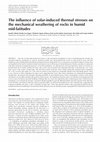 Research paper thumbnail of The influence of solar-induced thermal stresses on the mechanical weathering of rocks in humid mid-latitudes