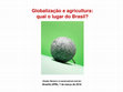 Research paper thumbnail of Globalizacao e agricultura: qual o lugar do Brasil?