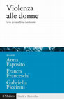 Research paper thumbnail of La violenza sui beni e sulle rendite delle donne, in Violenza alle donne Una prospettiva medievale, a cura di A. Esposito, F. Franceschi. G. Piccinni, Bologna, Il Mulino 2018.