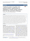 Research paper thumbnail of Traditional gender inequalities limit pastoral women's opportunities for adaptation to climate change: Evidence from the Afar pastoralists of Ethiopia