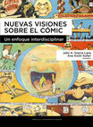 Research paper thumbnail of Gracia Lana, Julio A. y Asión Suñer, A., Nuevas visiones sobre el cómic. Un enfoque interdisciplinar, Zaragoza, Prensas Universitarias de Zaragoza, 2018