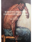 Research paper thumbnail of Schiavitù del corpo e schiavitù dell'anima. Chiesa, potere politico e schiavitù tra Atlantico e Mediterraneo (sec. XVI-XVIII)