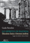 Research paper thumbnail of Lo spirito di Paideia: Educazione classica e letteratura moderna