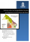 Research paper thumbnail of “Las Desigualdades Sociales por Regiones en la Provincia del Chaco”,  Resistencia, Escuela de Gobierno de Chaco.