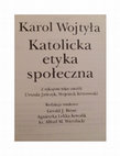 Research paper thumbnail of Karol Wojtyła, Katolicka etyka społeczna, edited by Gerald J. Beyer, Agnieszka Lekka-Kowalik, Alfred Wierzbicki