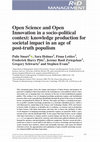 Research paper thumbnail of Open Science and Open Innovation in a socio-political context: knowledge production for societal impact in an age of post-truth populism