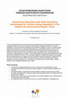 Research paper thumbnail of ECOSYSTEM-BASED ADAPTATION THROUGH SOUTH-SOUTH COOPERATION Greenhouse agriculture and water harvesting technologies for climate change adaptation in the Ningxia Hui Autonomous Region, China Compiled by: Mulubrhan Balehegn for EbA South