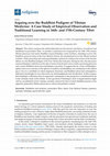 Research paper thumbnail of Arguing over the Buddhist Pedigree of Tibetan Medicine: A Case Study of Empirical Observation and Traditional Learning in 16th-and 17th-Century Tibet