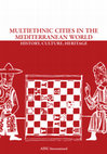 Research paper thumbnail of Multiethnic Cities in the Mediterranean World. History, Culture, Heritage