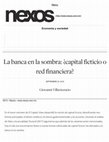 Research paper thumbnail of La banca en la sombra: ¿capital ficticio o red financiera?