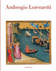 Research paper thumbnail of R. Bartalini, >La 'Maestà' della loggia del Palazzo Pubblico di Siena,< in >Ambrogio Lorenzetti<, a cura di A. Bagnoli, R. Bartalini e M. Seidel, catalogo della mostra (Siena, 2017-18), Silvana Editoriale, Cinisello Balsamo (Milano) 2017, pp. 298-305