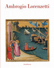 Research paper thumbnail of R. Bartalini, >La fama di Ambrogio Lorenzetti. Qualche considerazione preliminare<, in >Ambrogio Lorenzetti<, a cura di A. Bagnoli, R. Bartalini e M. Seidel, catalogo della mostra (Siena, 2017-18), Silvana Editoriale, Cinisello Balsamo (Milano) 2017, pp. 19-35