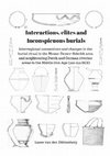 Research paper thumbnail of Interactions, elites and inconspicuous burials. Interregional connections and changes in the burial ritual in the Meuse-Demer- Scheldt area and neighbouring Dutch and German riverine areas in the Middle Iron Age (500-250 BCE)