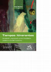 Research paper thumbnail of Tiempos itinerantes. Apropiación y expropiación de territorialidades sociales en ciudades argentinas