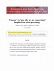 Research paper thumbnail of Who are "we" and why are we cooperating? Insights from social psychology