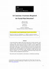 Research paper thumbnail of Is conscious awareness required for facial pain detection?