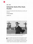 Research paper thumbnail of Behind the Myth of Pier Paolo Pasolini