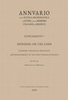 Research paper thumbnail of Supplementi dell'Annuario della Scuola Archeologica di Atene e delle Missioni Italiane in Oriente 7: A. Lo Monaco (a cura di), Spending on the Gods. Economy, Financial Resources and Management in the Sanctuaries in Greece, Firenze, 2020. ANTEPRIMA