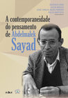 Research paper thumbnail of A contemporaneidade do pensamento de Abdelmalek Sayad