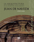 Research paper thumbnail of La Arquitectura en el otoño del Renacimiento. Juan de Naveda (1590-1638)