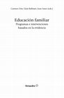 Research paper thumbnail of Educación familiar. Programas e intervenciones basados en la evidencia