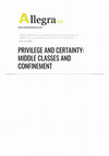 Research paper thumbnail of Privilege and certainty: middle classes and confinement