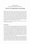 Research paper thumbnail of ASEAN: An Organization in the Making