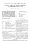 Research paper thumbnail of Asymmetrical Low-Voltage Ride Through of Brushless Doubly Fed Induction Generators for the Wind Power Generation