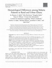 Research paper thumbnail of Hematological Differences among Malaria Patients in Rural and Urban Ghana