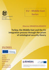 Research paper thumbnail of Turkey, the Middle East and the EU integration process through the prism of ontological security theory