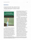 Research paper thumbnail of Review Article of “Teaching with Purpose” by James D. Kirylo