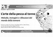 Research paper thumbnail of L'arte della pesca al tonno. Melodie, immagini e riflessioni dal mondo della tonnara